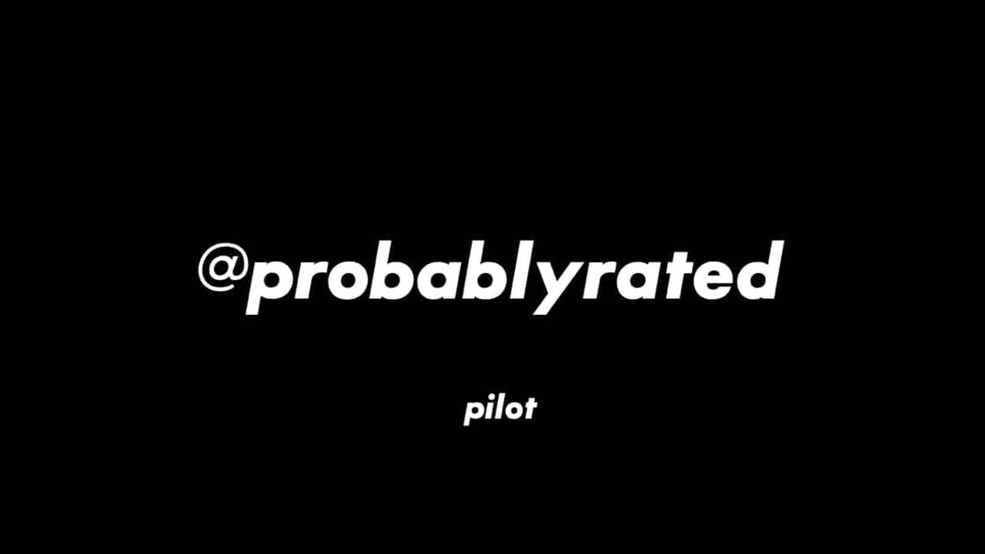 prollyrated: Pilot Dir. By @GetFreeGabos and @DanteRaddd